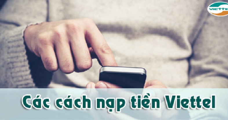 Cách nạp tiền Viettel 3G đơn giản và nhanh chóng thực hiện