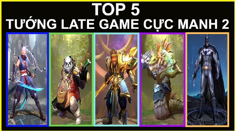 Một trong 5 tướng late game mạnh nhất